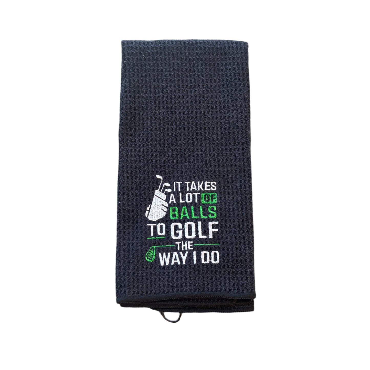 Golf Towel "It Takes A Lot Of Balls"